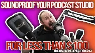 SOUND TREATMENT FOR YOUR PODCASTING STUDIO FOR LESS THAN $100!!