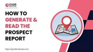 How to Generate & Read the Prospect Report