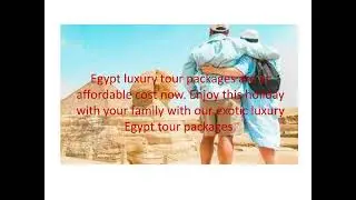 Best Egypt luxury tour packages, Luxury trips to Egypt| Egypt Tours Club
