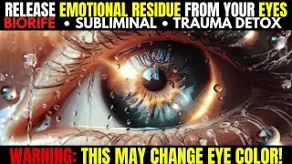 [WARNING: POWERFUL] 🌊👁️✨ release all trauma and emotional residue stored in your eyes (subliminal)