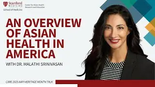 An Overview of Asian Health in America with Dr. Malathi Srinivasan