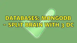 Databases: MongoDB - Split brain with 3 DC (2 Solutions!!)