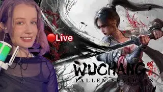 Wuchang Fallen Feathers [Live] | First Playthrough Day 9