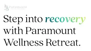Overcome Addiction Now - Get the Support You Need at Paramount Wellness Retreat
