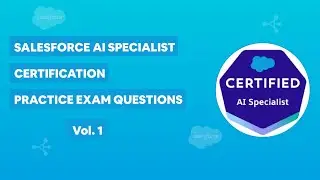 Salesforce Certified AI Specialist Certification - Practice Exam Questions Vol. 1