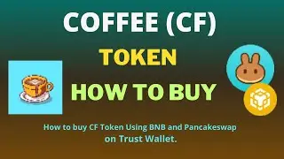 How to Buy COFFEE (CF) Token Using BNB and PancakeSwap On Trust Wallet