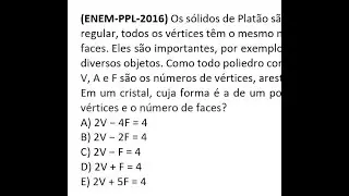 (ENEM-PPL-2016) Os s&oacute;lidos de Plat&atilde;o s&atilde;o poliedros convexos cujas faces s&atilde;o todas congruentes a...