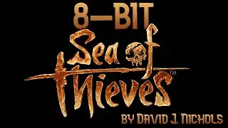 8-Bit Sea of Thieves | SOT Music for NES
