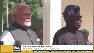 NIGERIA BRICS PARTNERSHIP: AN ACCORD TO BOOST STRATEGIC INTEREST