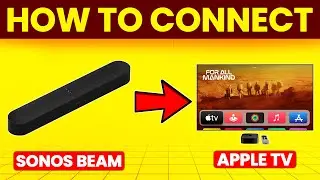 How To Connect Sonos Beam To Apple TV (How To Set Up/Hook Up/Use Sonos Beam With Apple TV)