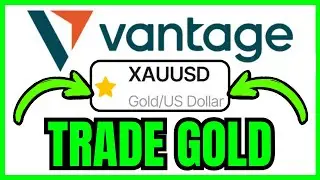 How To TRADE GOLD On Vantage (QUICK & EASY) 2026