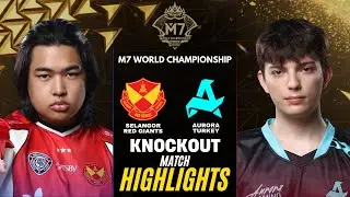 SELANGOR RED GIANTS vs AURORA GAMING HIGHLIGHTS M7 KNOCKOUT STAGE DAY 2 | SRG vs AUR