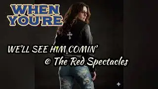 WE'LL SEE HIM COMIN' *(official lyric video)*
