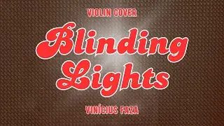 Vinícius Faza - Blinding Lights, The Weeknd (violin cover)