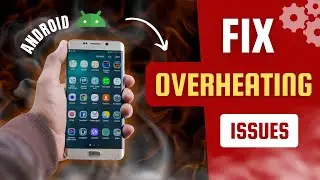 Как исправить проблемы с перегревом Android