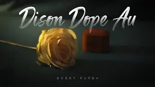 Bobby Purba - Dison Dope Au (Official Music Video)