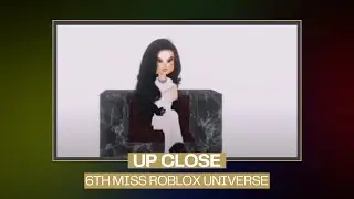 6MRU : UP CLOSE | Miss Roblox Universe Northern Ireland