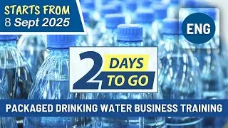 Only 2 days left : Packaged Drinking Water Business Training in English starting from 8th Sept 2025