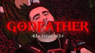 Alexander Vega - GODFATHER (En Vivo)