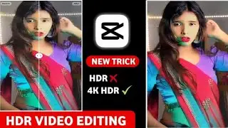 Trending 4K Hdr Video Editing In Capcut || Capcut Hdr Effect Video Editing Tutorial || Capcut
