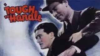 Tough to Handle (1937 Action) - S. Roy Luby | Frankie Darro, Kane Richmond, Phyllis Cerf