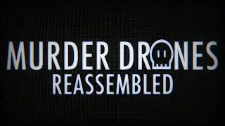 Murder Drones Reassembled Announcement | SPOTS OPEN