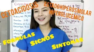 Cetoacidosis Diabética y Estado Hiperosmolar Hiperglucemico (signos, síntomas, fórmulas, diagnóstico