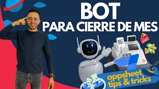 ⚗  BOT para cierre de mes (Avanzado) en Appsheet