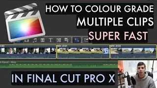 Как выполнить цветокоррекцию НЕСКОЛЬКИХ КЛИПОВ в Final Cut Pro X (УЧЕБНОЕ ПОСОБИЕ FCPX)