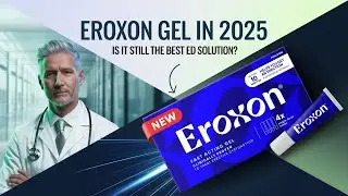Eroxon Gel in 2025: Is It Still the Best ED Solution?