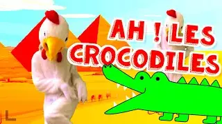 LES CROCROCRO 🐊 ( Ah ! Les Crocodiles )