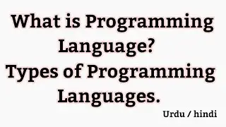 What is Programming languages? Types of Programming languages.  