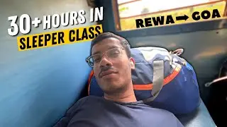 Rewa To GOA | Surviving 30+ Hours in Indian Railway Sleeper Class !