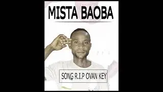 Mista baobab ollstar nyantende R.I.P Ovanikey