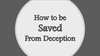How to be Saved from Deception
