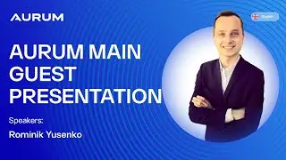 AURUM MAIN GUEST PRESENTATION
