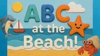 ABC Song for Toddlers | Beach Alphabet Video | Learn Letters A to Z | ABC Learning for Toddlers