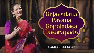 Gajavadana Pavana| Gopaladasa Dasarapada| By Nandini Rao