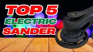 5 Best Electric Sanders for Quick and Easy Polishing | Find Out Now!