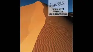 Relax With... Desert Winds (Enhanced With Music) (1993 Full CD)