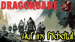 Wir spielen Dragonbane RPG - Auf ins Nebeltal