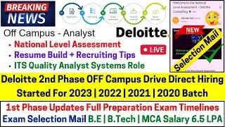 Deloitte Biggest 2nd Phase OFF Campus Direct Hiring Started 2023-2020 Batch New Role Exam Timelines