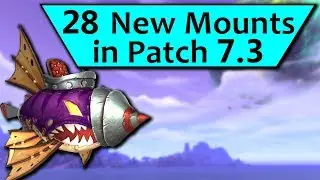 28 New Mounts in Patch 7.3!