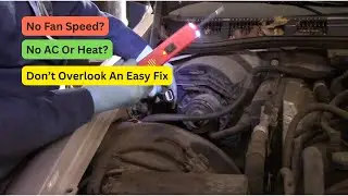 Diagnose And Repair No AC Fan / No Heat / No Fan Speeds