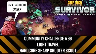 Community Challenge 66 Light Travel Hardcore Sharp Shooter Scout - DRG: Survivor