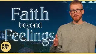 Can God Trust You to Have Faith Beyond Your Feelings?