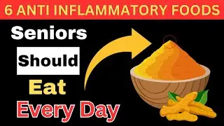 6 Anti-Inflammatory Foods Seniors Should Eat Every Day