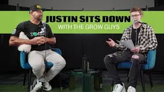 Justin Sits Down with The Grow Guys | A Rare Industry Interview