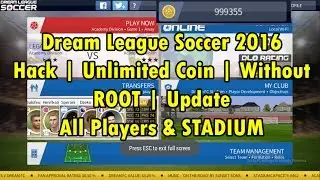 Dream League Soccer 2016 Hack | Unlimited Coin |  Without Root | 100% Working With Prove
