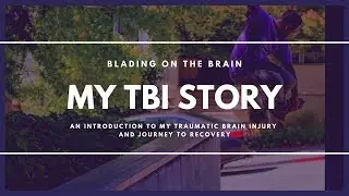 My traumatic brain injury story - A return to life after a skating injury
